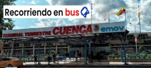 Cómo llegar desde Ambato a Cuenca en autobús Terminal terrestre en Cuenca